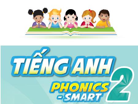 Bài giảng Tiếng Anh 2 (Phonics - Smart) - Tuần 34, Review 4 - Period 1