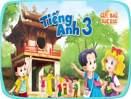 Bài giảng Tiếng Anh 3 Global Success - Unit 3: Our friends - Lesson 3, Period 5
