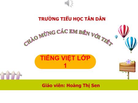 Bài giảng Tiếng Việt 1 - Bài 12: H h L l (Hoàng Thị Sen)