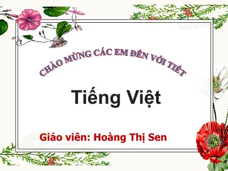 Bài giảng Tiếng Việt 1 - Bài 14: Ch ch Kh kh (Hoàng Thị Sen)