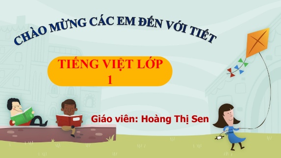 Bài giảng Tiếng Việt 1 - Bài 2: B b, Dấu huyền (Tiết 1+2)(Hoàng Thị Sen)