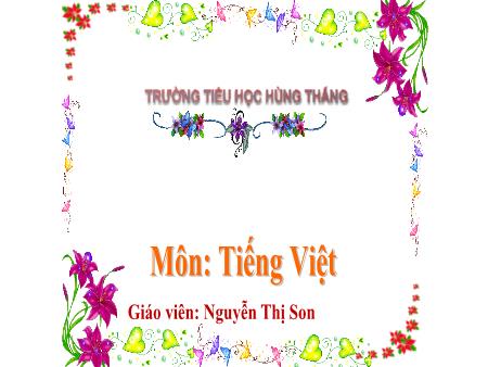 Bài giảng Tiếng Việt 1 - Bài 2: Lính cứu hỏa (Nguyễn Thị Son)
