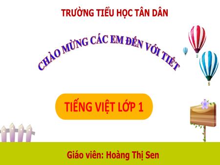 Bài giảng Tiếng Việt 1 - Bài 27: V v X x (Hoàng Thị Sen)