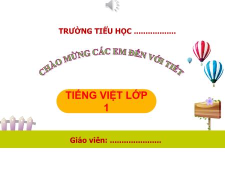 Bài giảng Tiếng Việt 1 - Bài 36: om ôm ơm
