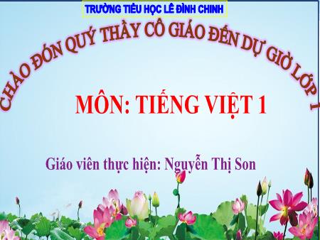 Bài giảng Tiếng Việt 1 - Tuần 18, Bài 81: Ôn tập (Nguyễn Thị Son)