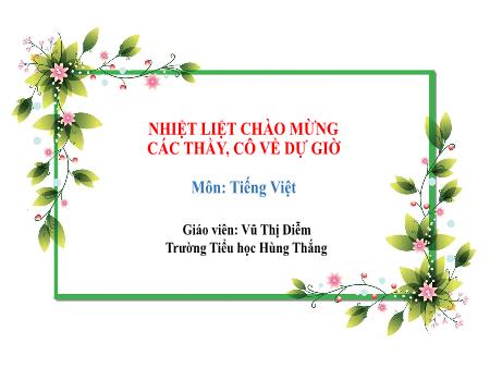 Bài giảng Tiếng Việt 1 - Tuần 27, Bài 1: Đọc: Kiến và chim bồ câu (Vũ Thị Diễm)