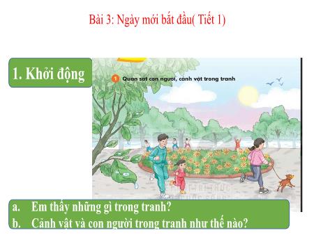Bài giảng Tiếng Việt 1 - Tuần 31, Bài 3: Đọc: Ngày mới bắt đầu (Tiết 1)