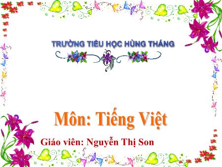 Bài giảng Tiếng Việt 1 - Tuần 35, Chủ đề 8, Bài: Ôn tập (Nguyễn Thị Son)