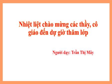 Bài giảng Tiếng Việt 2 - Ôn tập giữa học kì 1 (Tiết 5)(Trần Thị Mây)