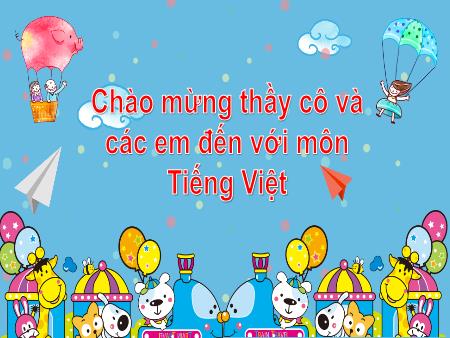 Bài giảng Tiếng Việt 2 - Tiết 33, Nói và nghe: Chuyện quả bầu (Tiết 4)