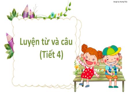 Bài giảng Tiếng Việt 2 - Tuần 25, Luyện từ và câu (Tiết 4)