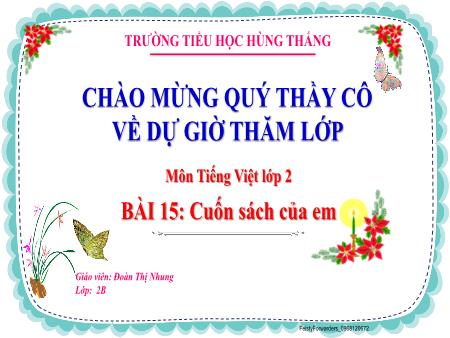 Bài giảng Tiếng Việt 2 - Tuần 8, Bài 15: Cuốn sách của em (Đoàn Thị Nhung)