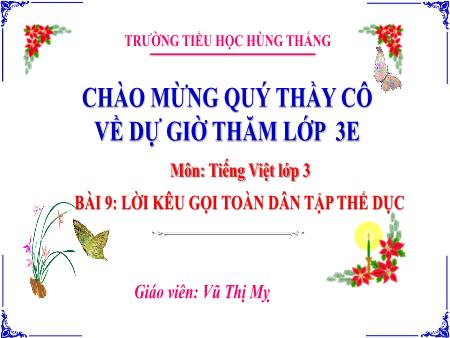Bài giảng Tiếng Việt 3 - Tuần 23, Bài 9: Đọc: Lời kêu gọi toàn dân tập thể dục (Vũ Thị Mỵ)