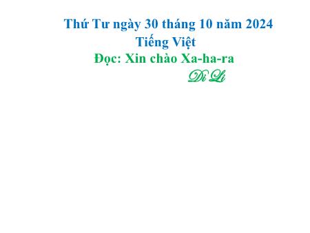 Bài giảng Tiếng Việt 5 - Đọc: Xin chào Xa-ha-ra