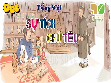 Bài giảng Tiếng Việt 5 (Kết nối tri thức) - Đọc: Sự tích chú Tễu
