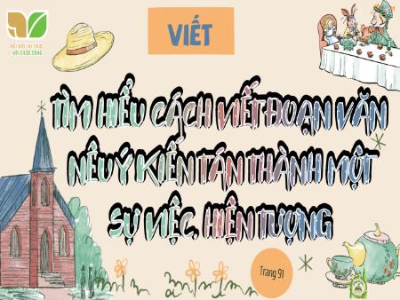 Bài giảng Tiếng Việt 5 (Kết nối tri thức) - Viết: Tìm hiểu cách viết đoạn văn nêu ý kiến tán thành một sự việc, hiện tượng