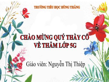 Bài giảng Tiếng Việt 5 - Luyện từ và câu: Luyện tập về từ đa nghĩa (Nguyễn Thị Thiệp)