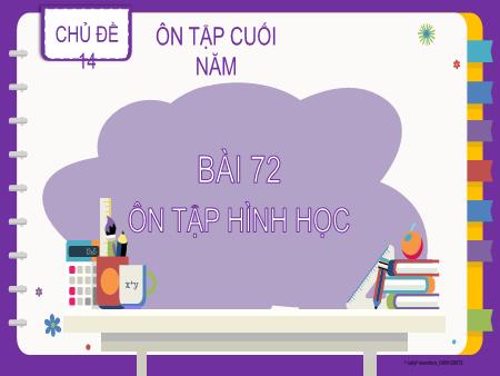 Bài giảng Toán 2 - Tuần 34, Bài 72: Ôn tập hình học (Tiết 1)