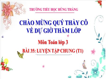 Bài giảng Toán 3 - Tuần 14, Bài 35: Luyện tập chung (Tiết 1)
