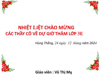Bài giảng Toán 3 - Tuần 16, Bài: Số lớn gấp mấy lần số bé (Vũ Thị Mỵ)