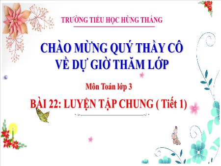 Bài giảng Toán 3 - Tuần 9, Bài 22: Luyện tập chung (Tiết 1)