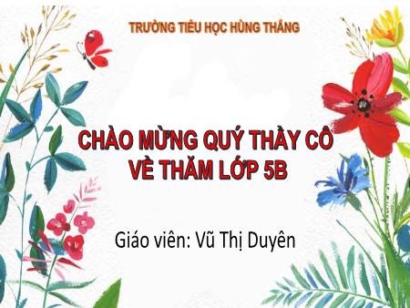 Bài giảng Toán 5 - Bài: Khái niệm số thập phân (Tiết 2)(Vũ Thị Duyên)