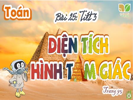 Bài giảng Toán 5 (Kết nối tri thức) - Bài 25: Diện tích hình tam giác (Tiết 3)